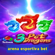 arena esportiva bet